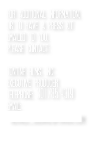 for additional information, 
or to have a press kit emailed to you, 
please contact:

tontine films, inc
executive producer
telephone: 301.785.4319
email: herald_square@yahoo.com